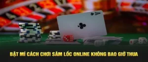 Cách Chơi Sâm Lốc 33WIN: Bí Quyết Thắng Lớn Cho Tân Thủ