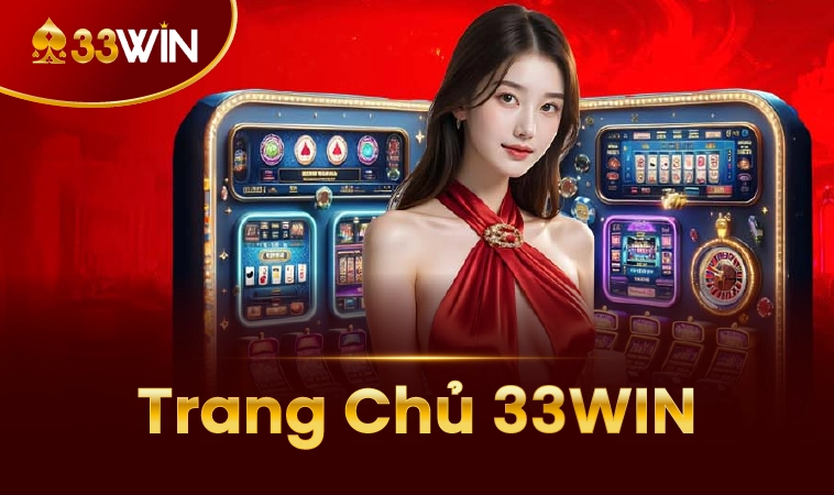 Trang chủ 34 33WIN - Nhà Cái 33 WIN - Trang Chủ Cá Cược Casino Online Số 1