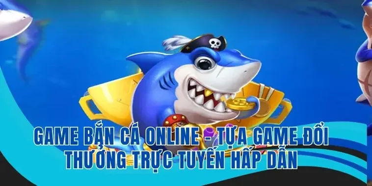 Bắn Cá Vua Hải Tặc Tại 33WIN: Hành Trình Săn Thưởng Dưới Đại Dương